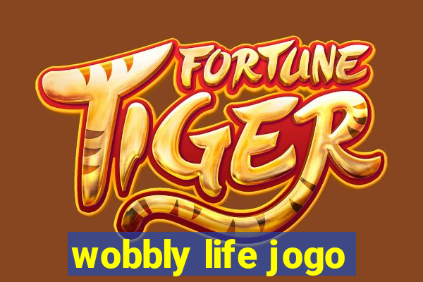 wobbly life jogo